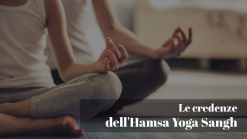 Le credenze dell'Hamsa Yoga Sangh
